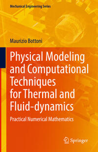 Physical Modeling and Computational Techniques for Thermal and Fluid-dynamics