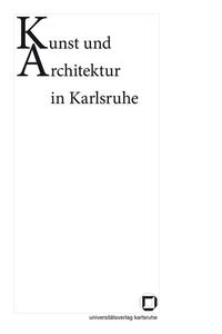 Kunst und Architektur in Karlsruhe