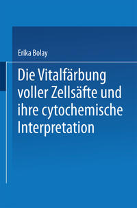 Die Vitalfärbung voller Zellsäfte und ihre cytochemische Interpretation