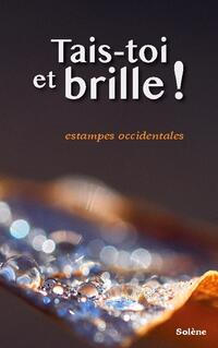 Tais-toi et brille !