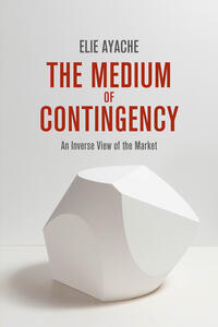 The Medium of Contingency 978-1-137-28654-3