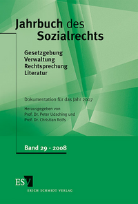 Jahrbuch des Sozialrechts (der Gegenwart). Gesetzgebung - Verwaltung... / Jahrbuch des Sozialrechts - - Dokumentation für das Jahr 2007