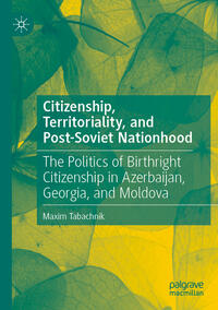 Citizenship, Territoriality, and Post-Soviet Nationhood