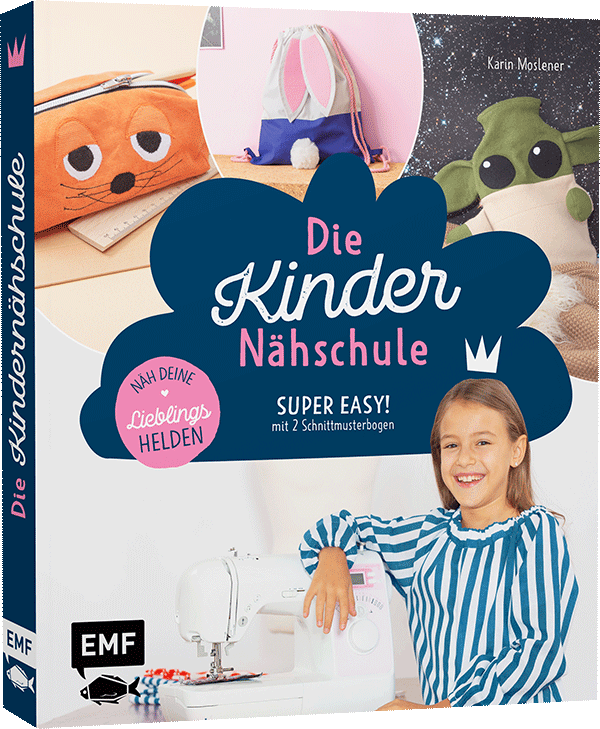 Die Kinder-Nähschule – Lieblingshelden nähen