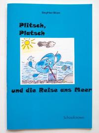 Plitsch, Platsch und die Reise ans Meer