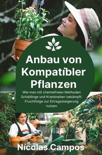 Gärtnern / Anbau von Kompatibler Pflanzen