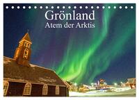 Grönland - Atem der Arktis (Tischkalender 2025 DIN A5 quer), CALVENDO Monatskalender