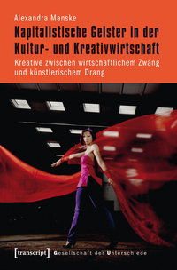 Kapitalistische Geister in der Kultur- und Kreativwirtschaft