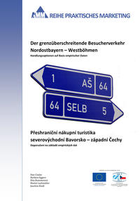 Der grenzüberschreitende Besucherverkehr Nordostbayern - Westböhmen