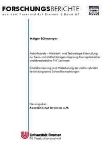 Matrixhybride - Werkstoff- und Technologieentwicklung zur form- und stoffschlüssigen Kopplung thermoplastischer und duroplastischer FVK-Laminate