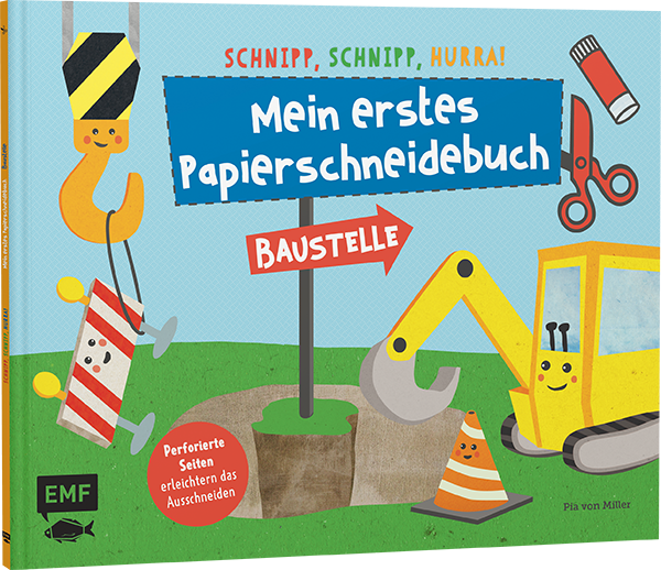 Schnipp, schnipp, hurra! Mein erstes Papierschneidebuch – Baustelle