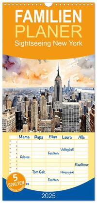 Familienplaner 2025 - Sightseeing New York mit 5 Spalten (Wandkalender, 21 x 45 cm) CALVENDO