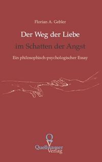 Der Weg der Liebe im Schatten der Angst