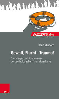 Gewalt, Flucht – Trauma?