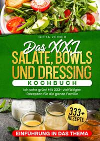 Das XXL Salate, Bowls und Dressing Kochbuch