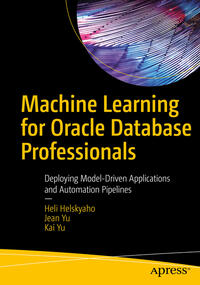 Machine Learning for Oracle Database Professionals