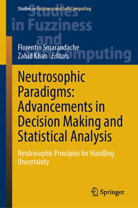 Neutrosophic Paradigms: Advancements in Decision Making and Statistical Analysis