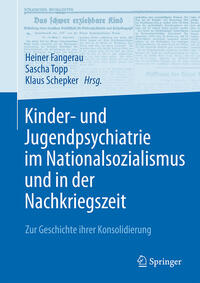 Kinder- und Jugendpsychiatrie im Nationalsozialismus und in der Nachkriegszeit