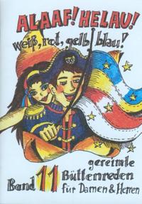 Alaaf! Helau! Weiss -Rot - Gelb - Blau!