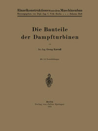 Die Bauteile der Dampfturbinen