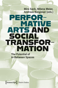 Performative Arts and Social Transformation