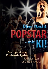 Über Nacht Popstar - mit KI!