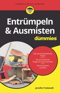 Entrümpeln & Ausmisten für Dummies