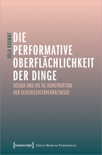 Die performative Oberflächlichkeit der Dinge