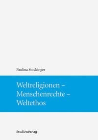 Weltreligionen - Menschenrechte - Weltethos