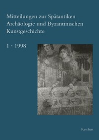 Mitteilungen zur Spätantiken Archäologie und Byzantinischen Kunstgeschichte