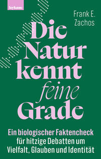 Die Natur kennt feine Grade