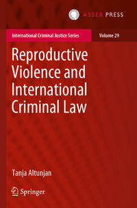 Reproductive Violence and International Criminal Law