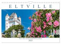 Eltville am Rhein - Wein, Sekt, Rosen (Wandkalender 2025 DIN A4 quer), CALVENDO Monatskalender