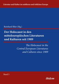 The Holocaust in the Central European Literatures and Cultures since 1989