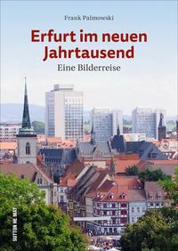 Erfurt im neuen Jahrtausend