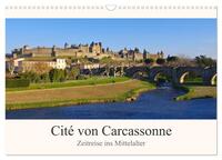 Cite von Carcassonne - Zeitreise ins Mittelalter (Wandkalender 2025 DIN A3 quer), CALVENDO Monatskalender