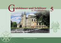 Gutshäuser und Schlösser in Mecklenburg, Band 5