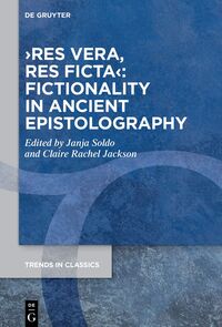 ›res vera, res ficta‹: Fictionality in Ancient Epistolography