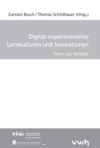 Digital-experimentelle Lernkulturen und Innovationen