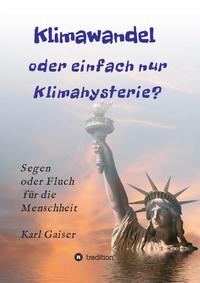 Klimawandel oder einfach nur Klimahysterie?