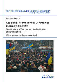 Assisting Reform in Post-Communist Ukraine 2000–2012