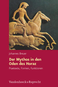 Der Mythos in den Oden des Horaz