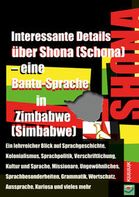 Interessante Details über Shona (Schona) – eine Bantu-Sprache in Zimbabwe (Simbabwe)