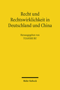 Recht und Rechtswirklichkeit in Deutschland und China