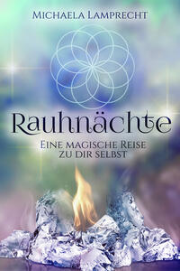 Rauhnächte – eine magische Reise zu dir selbst!