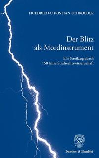 Der Blitz als Mordinstrument.