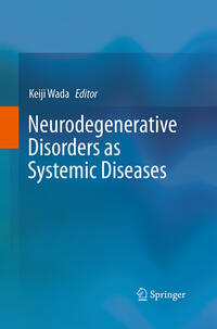 Neurodegenerative Disorders as Systemic Diseases