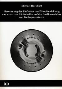 Berechnung des Einflusses von Dämpferwicklung und massivem Läuferballen auf den Stoßkurzschluss von Turbogeneratoren