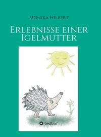 Erlebnisse einer Igelmutter