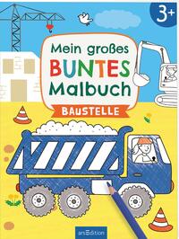 Mein großes buntes Malbuch – Baustelle